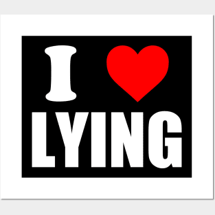 I Love Lying - I Heart Lying Posters and Art